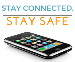 stay connected stay safe