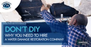 why you need to hire a water damage restoration company