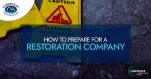 How to Prepare for a Restoration Company